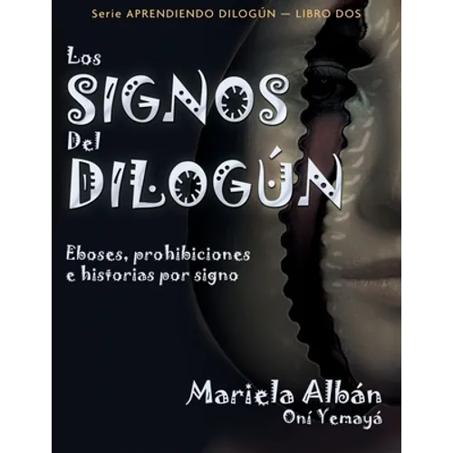 Los signos del Dilogún: Eboses, prohibiciones e historias por signos