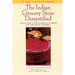 The Indian Grocery Store Demystified: A Food Lover's Guide to All the Best Ingredients in the Traditional Foods of India, Pakistan and Bangladesh