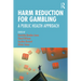 Harm Reduction for Gambling: A Public Health Approach