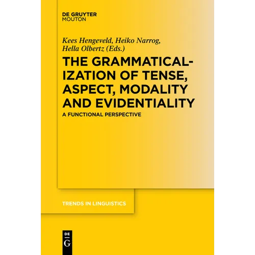 The Grammaticalization of Tense, Aspect, Modality and Evidentiality: A Functional Perspective