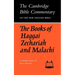 The Books of Haggai Zechariah and Malachi