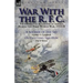 War With the R. F. C.: Two Personal Accounts of Airmen During the First World War, 1914-18