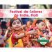 Festival de Colores de India, Holi (Holi Festival of Color)