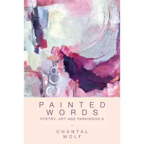Painted Words: Poetry, Art and Parkinson's