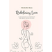 Redefining Love: A collection of poems on the many faces of love