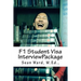 F-1 Student Visa Interview Package: The latest and most current guide for preparing and passing your F-1 Student Visa Interview...