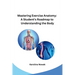 Mastering Exercise Anatomy: A Student's Roadmap to Understanding the Body