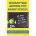 Guaranteed Success for Grade School 50 Easy Things You Can Do Today!