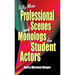 Fifty More Professional Scenes and Monologs for Student Actors: A Collection of Short One-And Two-Person Scenes