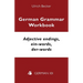 German Grammar Workbook - Adjective endings, ein-words, der-words: Levels A2 and B1