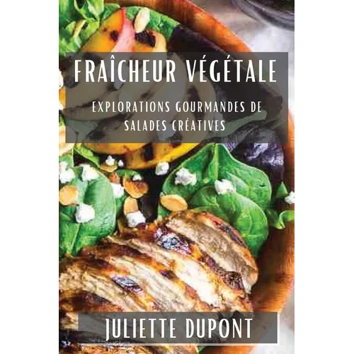 Fraîcheur Végétale: Explorations Gourmandes de Salades Créatives
