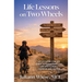 Life Lessons on Two Wheels