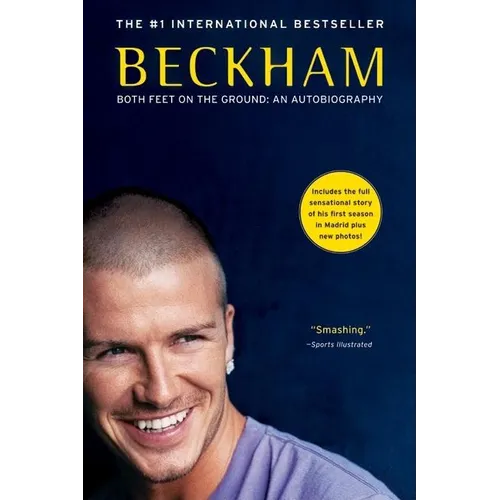 Beckham: Both Feet on the Ground: An Autobiography