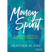 Money and Spirit: Surrendering Our Finances to the Work of the Holy Spirit