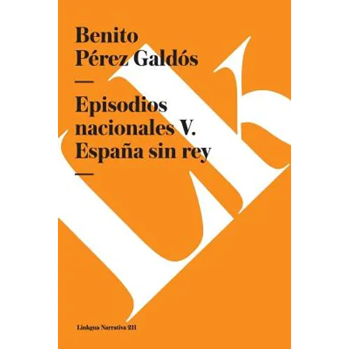 Episodios nacionales V: España sin rey