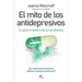 Mito de Los Antidepresivos, El
