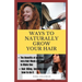 Ways to Naturally Grow Your Hair: The Benefits of an Aloe Vera Hair Mask and How to Make One, Hair Oiling, Benefits and How to do it
