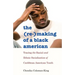 The (Re-)Making of a Black American: Tracing the Racial and Ethnic Socialization of Caribbean American Youth