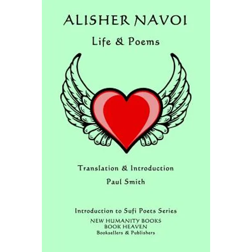 Alisher Navoi - Life & Poems: Introduction to Sufi Poets Series