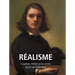 Réalisme: Courbet, Millet et la vérité de la vie ordinaire