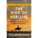 The Ride of Her Life: The True Story of a Woman, Her Horse, and Their Last-Chance Journey Across America