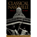Classical Nashville: Unfinished, Open-Ended, Global