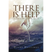 There Is Help In The Midst Of Your Trials