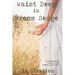 Waist Deep in Broom Sedge: A Collection of Essays, Short Stories, and Poems