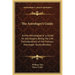 The Astrologer's Guide: Anima Astrologiae or a Guide for Astrologers Being the 146 Considerations of the Famous Astrologer Guido Bonatus