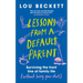Lessons from a Default Parent: Surviving the Front Line of Family Life (Without Losing Your Sh*t)