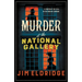 Murder at the National Gallery: The Thrilling Historical Whodunnit