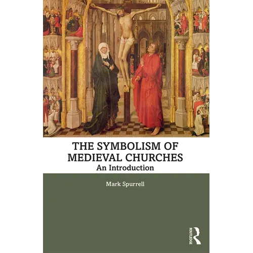 The Symbolism of Medieval Churches: An Introduction