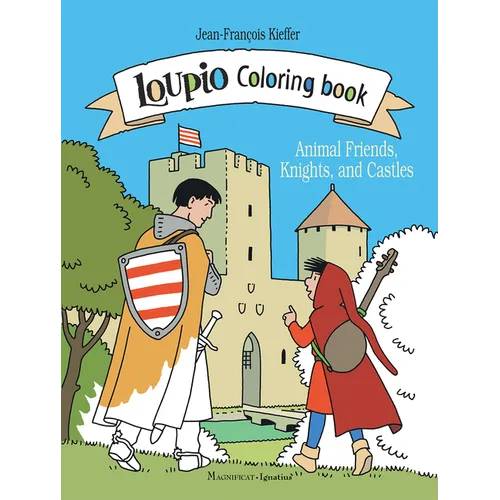 Loupio Coloring Book: Animal Friends, Knights, and Castles