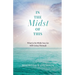 In the Midst of This: What to Do While You Are Still Going Through