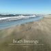 Beach Blessings: A photographic journey of awakening to the beauty and blessings of the ocean
