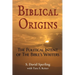 Biblical Origins: The Political Intent of the Bible's Writers