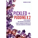 Pickled + Pudding x 2: A semi-humorous, semi-profound, semi-anecdotal, thought-provoking testimony on the perplexing condition of RETIREMENT