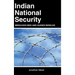 Indian National Security: Misguided Men and Guided Missiles