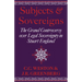 Subjects and Sovereigns: The Grand Controversy Over Legal Sovereignty in Stuart England