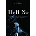 Hell No: The Surprising Truths the Bible Teaches about Death, Resurrection, and Judgment