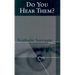 Do You Hear Them?
