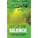 Out of the Silence: My Journey into Post-Traumatic Stress Disorder and Back
