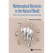 Mathematical Mysteries in the Natural World