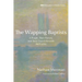 The Wapping Baptists: A People, Their Pastors, and Their Church Records (1677-1712)