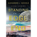 Standing on the Edge of the End: A Science Fiction Novel