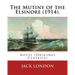 The Mutiny of the Elsinore (1914). by: Jack London: Novel (Original Classics)