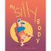 My Silly Body