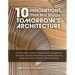 10 Innovations That Will Shape Tomorrow's Architecture: 3-D Printing, Artificial Intelligence, Building on Water, Neuroarchitecture, Biomaterials, Sma