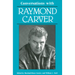 Conversations with Raymond Carver