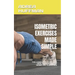 Isometric Exercises Made Simple: The Complete Guide and Health Benefits of Isometric Exercises